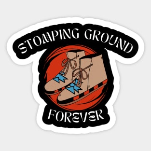 Stomping Ground Forever Sticker